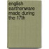 English Earthenware Made During The 17th