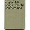 English Folk Songs From The Southern App door Edwin Campbell