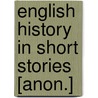 English History In Short Stories [Anon.] by John Whipple Potter Jenks