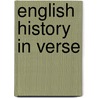 English History In Verse by Ernest Pertwee