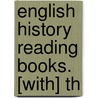 English History Reading Books. [With] Th by Charlotte Mary Yonge
