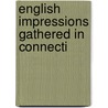 English Impressions Gathered In Connecti door Sir Narayen Ganesh Chandavarkar