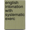 English Intonation With Systematic Exerc door Harold E. Palmer