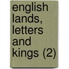 English Lands, Letters And Kings (2) by Donald Grant Mitchell
