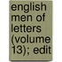 English Men Of Letters (Volume 13); Edit