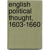 English Political Thought, 1603-1660 door John William Allen