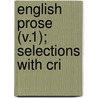 English Prose (V.1); Selections With Cri by Sir Henry Craik