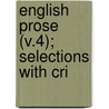 English Prose (V.4); Selections With Cri by Sir Henry Craik