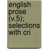 English Prose (V.5); Selections With Cri door Sir Henry Craik