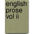 English Prose Vol Ii