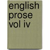 English Prose Vol Iv door Sir Henry. Craik