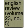 English Review (Volume 23, No. 5) by General Books