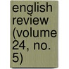English Review (Volume 24, No. 5) by General Books
