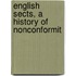 English Sects, A History Of Nonconformit