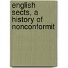 English Sects, A History Of Nonconformit door Selbie