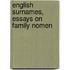 English Surnames, Essays On Family Nomen