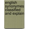 English Synonymes Classified And Explain door George Frederick Graham