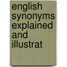 English Synonyms Explained And Illustrat door J.H.a. Gnther