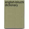 English-Biluchi Dictionary by Thomas John Lee Mayer