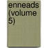 Enneads (Volume 5)