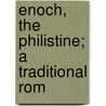 Enoch, The Philistine; A Traditional Rom door Le Roy Hooker