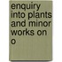 Enquiry Into Plants And Minor Works On O