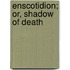 Enscotidion; Or, Shadow Of Death