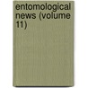 Entomological News (Volume 11) door Academy Of Natural Philadelphia