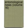 Entomological News (Volume 16) door Academy Of Natural Philadelphia