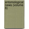 Entomological News (Volume 6) door Academy Of Natural Philadelphia