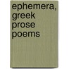 Ephemera, Greek Prose Poems by Mitchell Starrett Buck