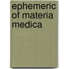 Ephemeric Of Materia Medica by Squibb