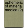 Ephemeric Of Materia Medica (2) door Squibb