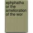Ephphatha Or The Amelioration Of The Wor