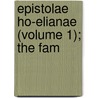 Epistolae Ho-Elianae (Volume 1); The Fam door James Howell