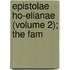 Epistolae Ho-Elianae (Volume 2); The Fam
