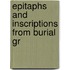 Epitaphs And Inscriptions From Burial Gr