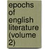 Epochs Of English Literature (Volume 2)