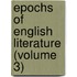 Epochs Of English Literature (Volume 3)