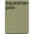 Equestrian Polo