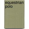Equestrian Polo door H.L. Fitz Patrick