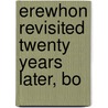 Erewhon Revisited Twenty Years Later, Bo door Samuel Butler