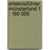 Erlebnisführer Münsterland 1 : 160 000 door Onbekend