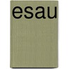 Esau by Kenneth Weeks