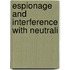 Espionage And Interference With Neutrali