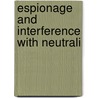 Espionage And Interference With Neutrali by United States. Judiciary