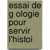 Essai De G Ologie Pour Servir   L'Histoi door Faujas-De-St -Fond