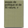 Essais De Politique Et De Litt Rature, V by Lucien Anatole Prï¿½Vost-Paradol