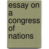 Essay On A Congress Of Nations door Richard Hamilton
