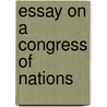 Essay On A Congress Of Nations by Richard Hamilton